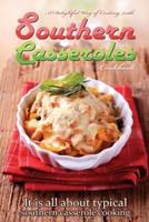 A Delightful Way of Cooking With Southern Casseroles Cookbook