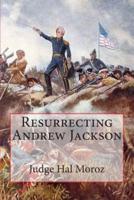 Resurrecting Andrew Jackson