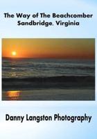 The Way of The Beachcomber - Sandbridge, Virginia