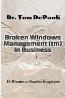 Broken Windows Management in Business