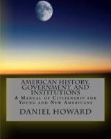 American History, Government, and Institutions