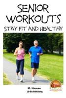 Senior Workouts - Stay Fit and Healthy