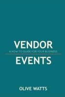 Vendor Events - A How to Guide for Your Business