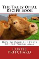 The Truly Offal Recipe Book