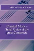 Classical Music - Small Guide of the Great Composers