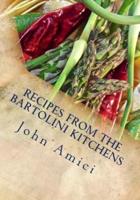Recipes from the Bartolini Kitchens