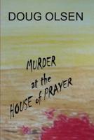 Murder at the House of Prayer