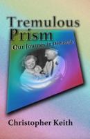 Tremulous Prism