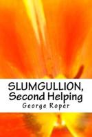 Slumgullion, Second Helping
