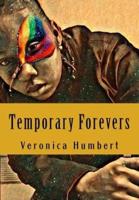 Temporary Forevers