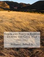 Forts and Posts in Kansas During the Civil War