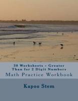 30 Worksheets - Greater Than for 2 Digit Numbers