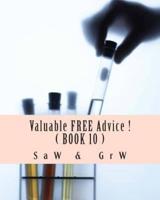 Valuable FREE Advice ! ( BOOK 10 )