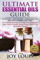 Ultimate Essential Oils Guide