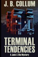 Terminal Tendencies