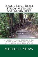 Logos Love Bible Study Method for Beginners