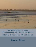 30 Worksheets - Find Predecessor of 1 Digit Numbers
