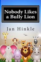 Nobody Likes a Bully Lion