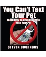 You Can't Text Your Pet