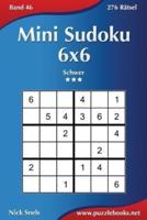 Mini Sudoku 6X6 - Schwer - Band 46 - 276 Rätsel