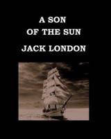 A Son of the Sun Jack London