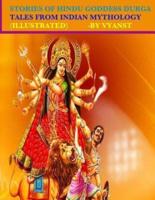 Stories of Hindu Goddess Durga (Illustrated)