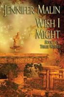 Wish I Might: A Prequel to As You Wish