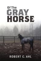 Of the Gray Horse