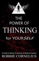 The Power of Thinking for Yourself