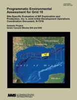 Programmatic Environmental Assessment for Grid 10 Site-Specific Evaluation of BP Exploration and Production, Inc.'s Joint Initial Development Operations Coordination Document, N-7216