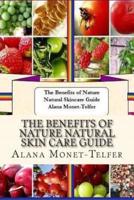 The Benefits of Nature Natural Skin Care Guide