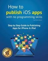 How to Publish iOS Apps With No Programming Skills