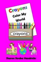 Crayons - Color My World