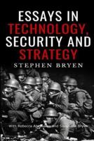 Essays in Technology, Security and Strategy