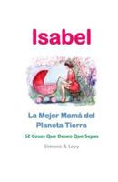 Isabel, La Mejor Mamá Del Planeta Tierra