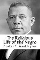 The Religious Life of the Negro