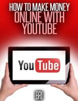 How to Make Money Online With YouTube