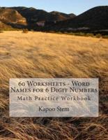 60 Worksheets - Word Names for 6 Digit Numbers