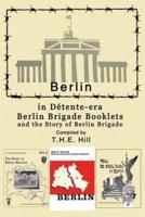 Berlin in Detente-Era Berlin Brigade Booklets