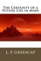 The Certainty of a Future Life in Mars