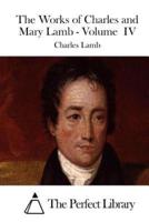 The Works of Charles and Mary Lamb - Volume IV