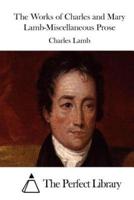 The Works of Charles and Mary Lamb-Miscellaneous Prose
