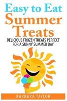 Easy to Eat Summer Treats