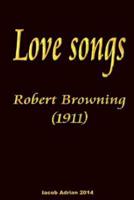 Love Songs Robert Browning (1911)