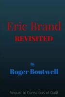 Eric Brand Revisited
