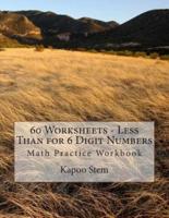 60 Worksheets - Less Than for 6 Digit Numbers
