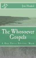 The Whosoever Gospels