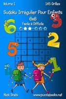 Sudoku Irrégulier Pour Enfants 6X6 - Facile À Difficile - Volume 1 - 145 Grilles