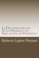 La Doctrina De Los Actos Propios Y Su Aplicación En Venezuela (Venire Contra Factum Proprium Non Valet)