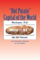"Hot Potato" Capital of the World